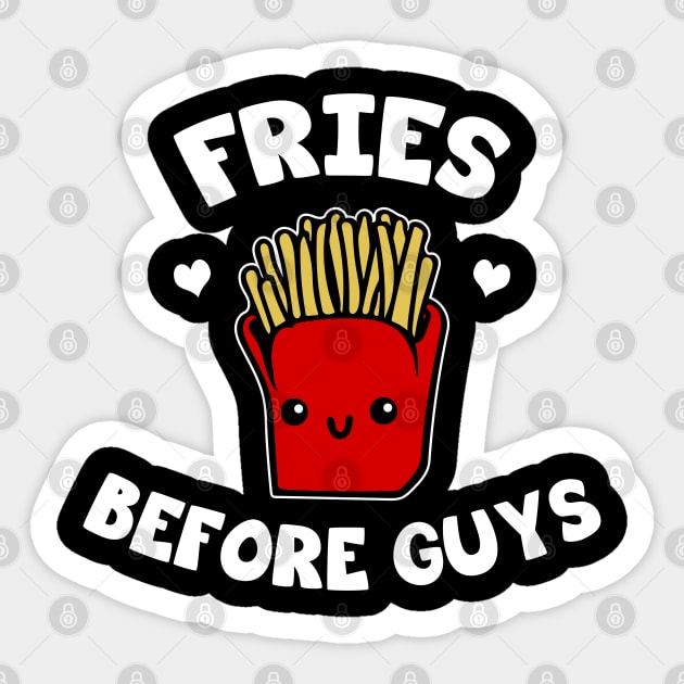 Fries before guys Sticker by LunaMay